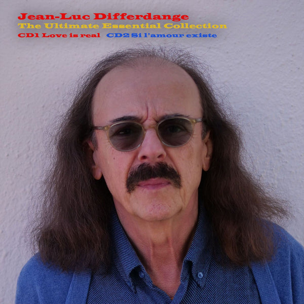The Ultimate Essential Collection - CD 1 Love is real - CD 2 Si l'amour existe (CD) / Jean-Luc Differdange