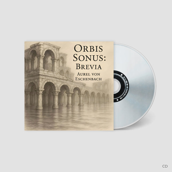 Orbis Sonus: Brevia (CD) / Aurel von Eschenbach